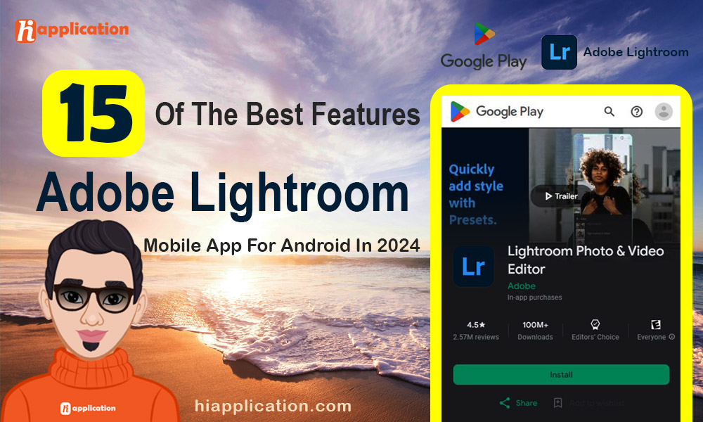 15Best-Features-Adobe-Lightroom-MobileApp-For-Android-2024
